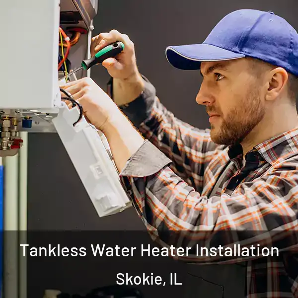  Tankless Water Heater Installation Skokie, IL