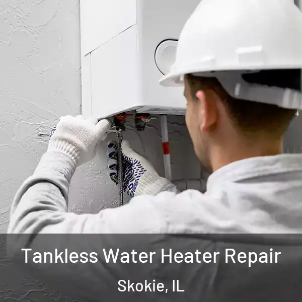  Tankless Water Heater Repair Skokie, IL